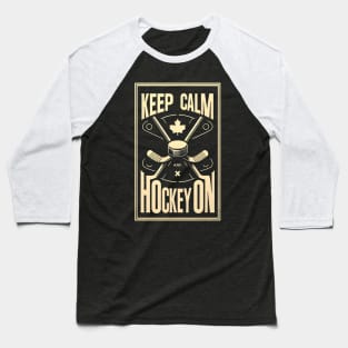 Keep Calm and Hockey On Baseball T-Shirt